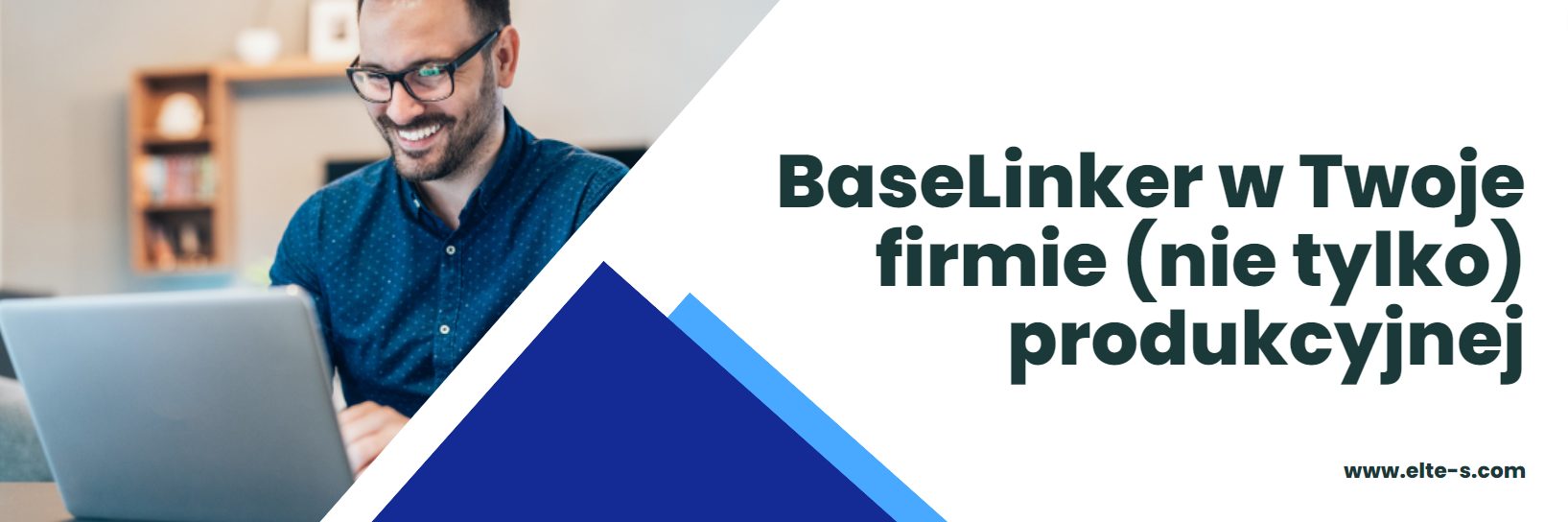 BaseLinker w Twojej firmie (nie tylko) produkcyjnej